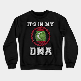 Maldives  It's In My DNA - Gift for Maldivian From Maldives Crewneck Sweatshirt